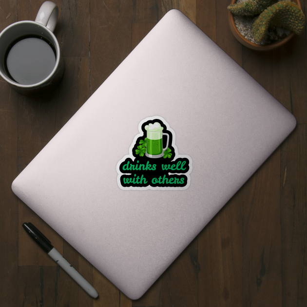 Drinks Well With Others - Leprechaun St. Patrick's Day by Creatifly Graphic Tees